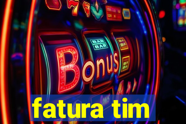 fatura tim